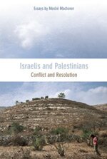 Moshé Machover: Israelis and Palestinians – Conflict and Resolution