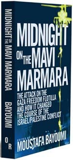 MIDNIGHT ON THE MAVI MARMARA, edited by Moustafa Bayoumi